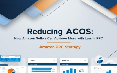 Reducing ACOS: How Amazon Sellers Can Achieve More with Less in PPC
