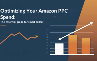 Optimizing Your Amazon PPC Spend: The Essential Guide for Smart Sellers