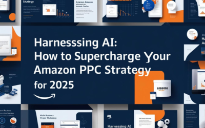 Harnessing AI: How to Supercharge Your Amazon PPC Strategy for 2025